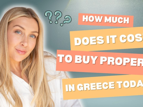 Cost of buying property in Greece in 2026, including taxes, legal fees and professional costs