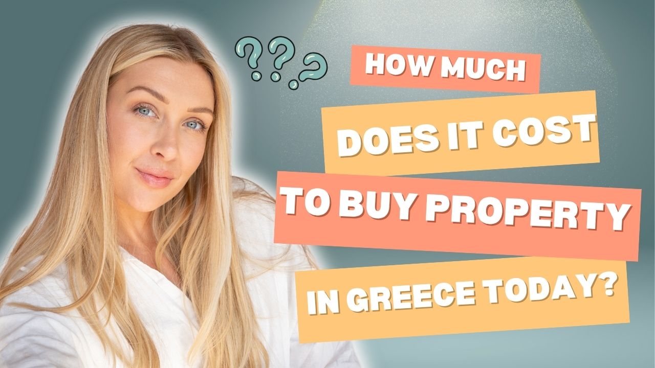 Cost of buying property in Greece in 2026, including taxes, legal fees and professional costs